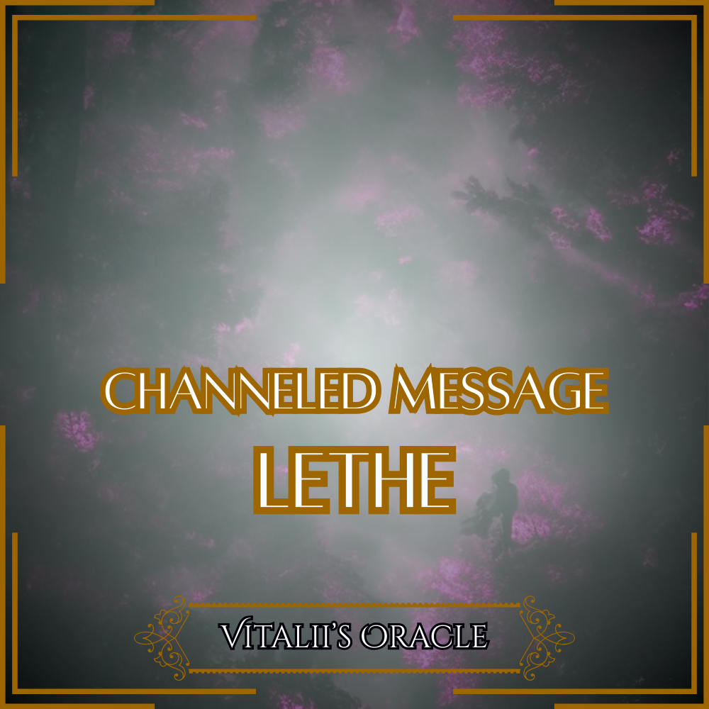 Lethe - Direct Channeled Message | 1 Question per Paragraph [1 - 25]
