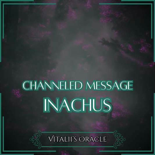 Inachus - Direct Channeled Message | 1 Question per Paragraph [1 - 25]