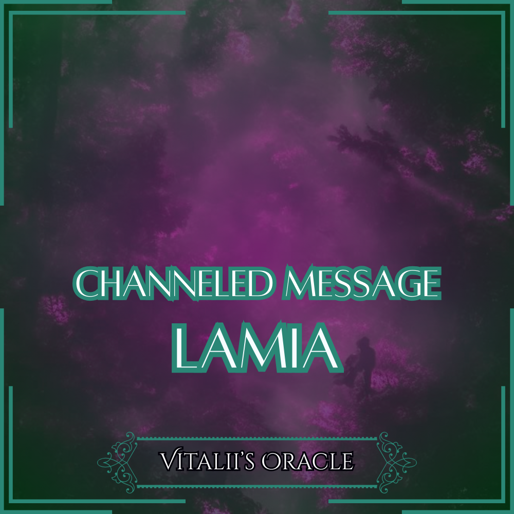 Lamia - Direct Channeled Message | 1 Question per Paragraph [1 - 25]