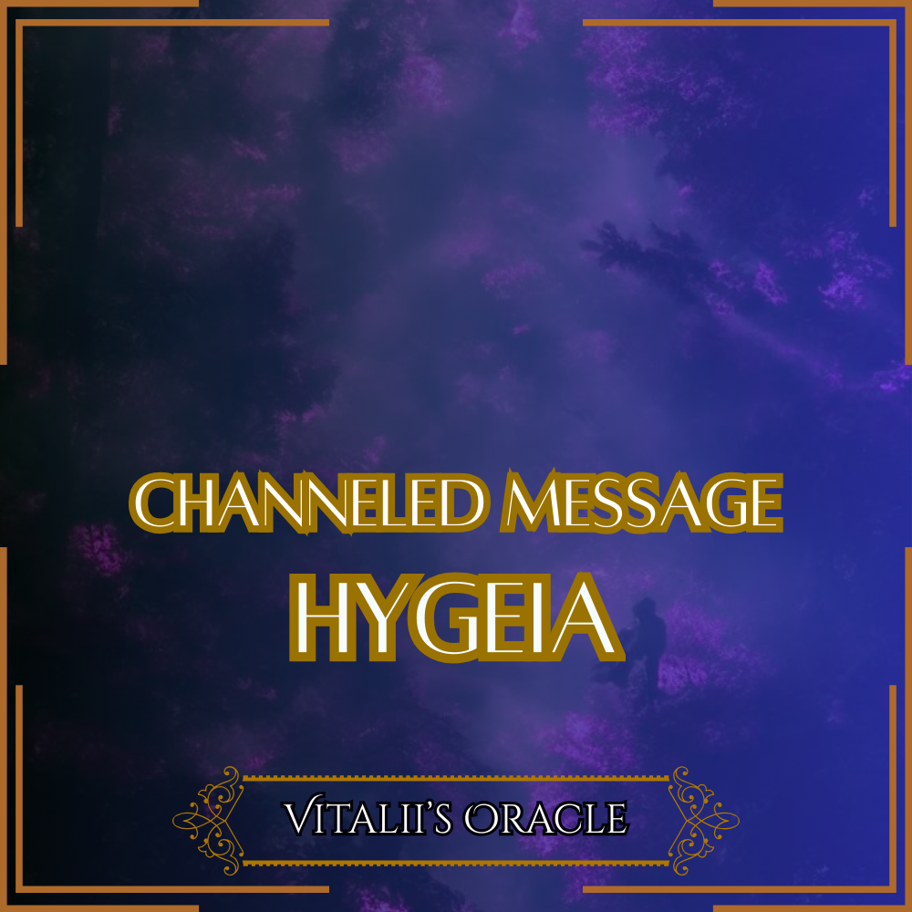 Hygeia - Direct Channeled Message | 1 Question per Paragraph [1 - 25]