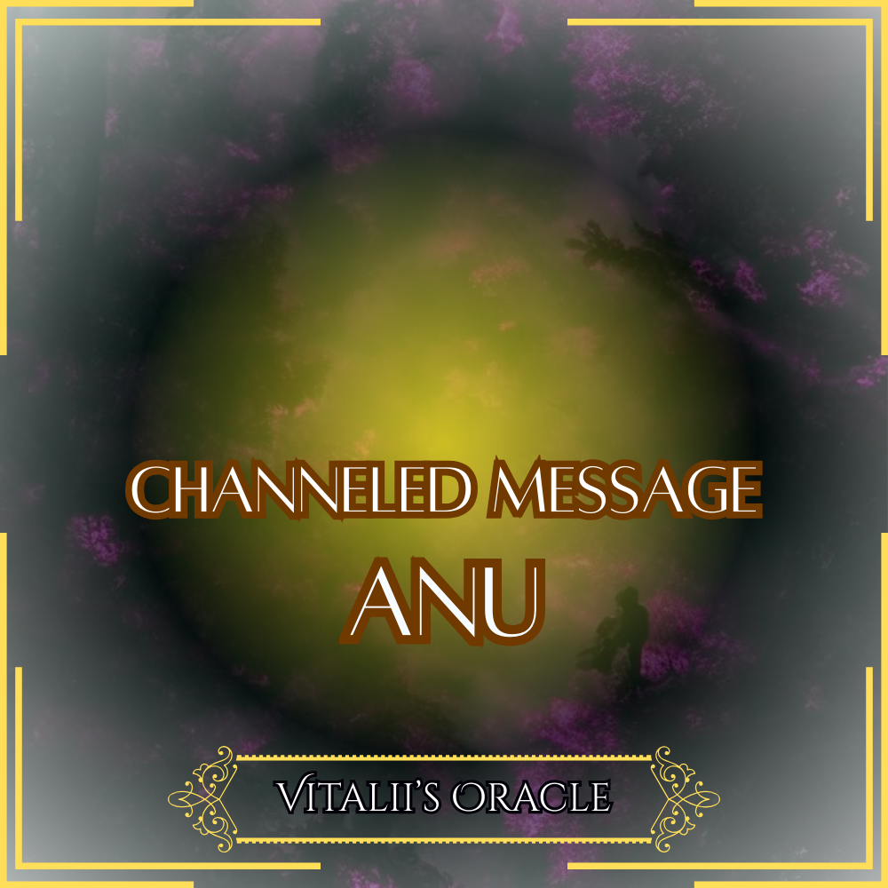 Anu - Direct Channeled Message | 1 Question per Paragraph [1 - 25]