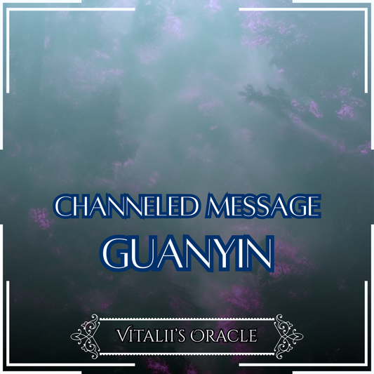 Guanyin - Direct Channeled Message | 1 Question per Paragraph [1 - 25]