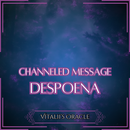 Despoena - Direct Channeled Message | 1 Question per Paragraph [1 - 25]