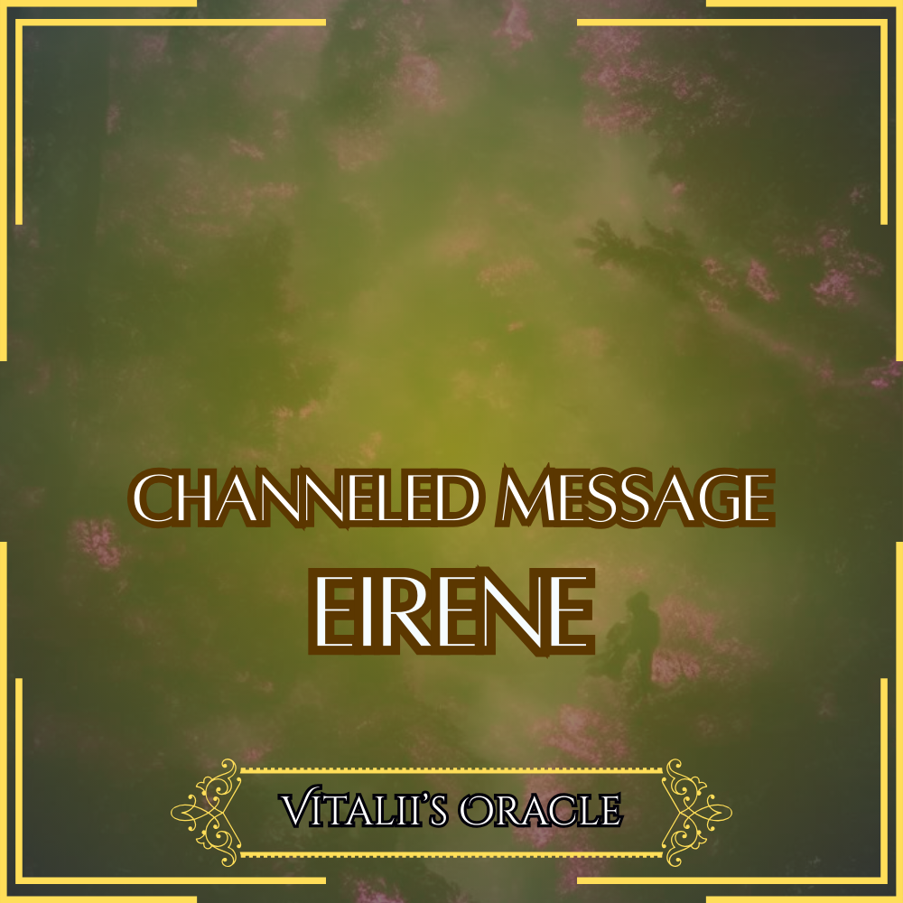 Eirene - Direct Channeled Message | 1 Question per Paragraph [1 - 25]