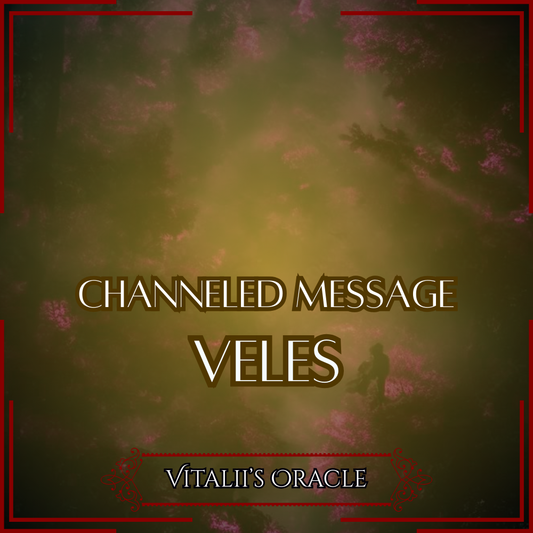 Veles - Direct Channeled Message | 1 Question per Paragraph [1 - 25]