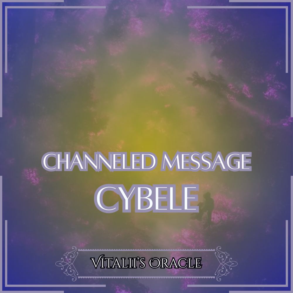 Cybele - Direct Channeled Message | 1 Question per Paragraph [1 - 25]
