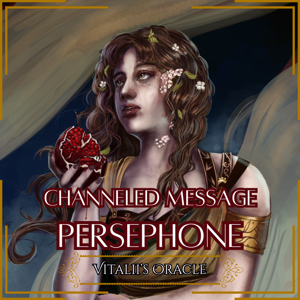 Persephone - Direct Channeled Message | 1 Question per Paragraph [1 - 25]