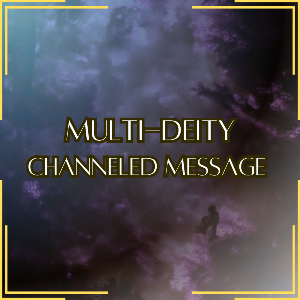 Multi-Deity / Choose your Divine Council - Direct Channeled Message | 1 Question per Paragraph [1 - 25]